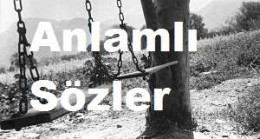 Anlamlı Sözler, Kısa Anlamlı Sözler