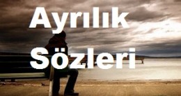 Ayrılık Sözleri, Kısa Ayrılık Sözleri