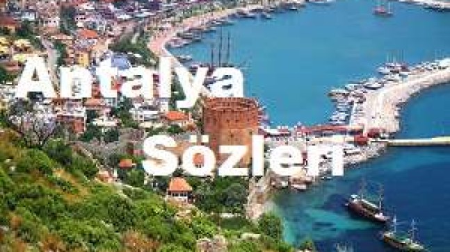 Antalya Sözleri – Antalya ile ilgili Aşk Sözleri