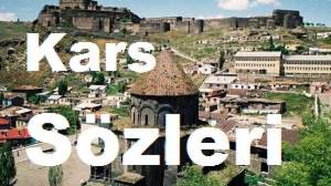 Kars Sözleri – Kars Özlü Sözler