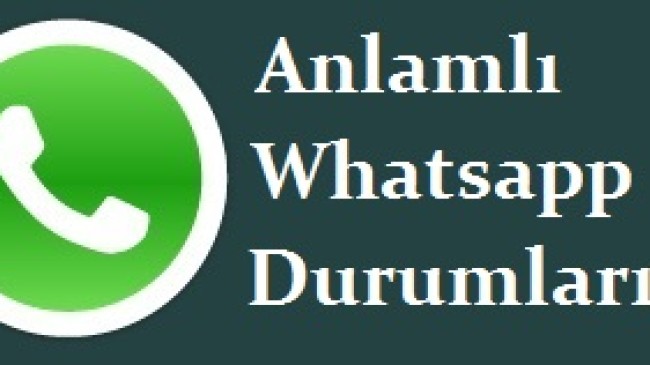 Anlamlı Whatsapp Durumları