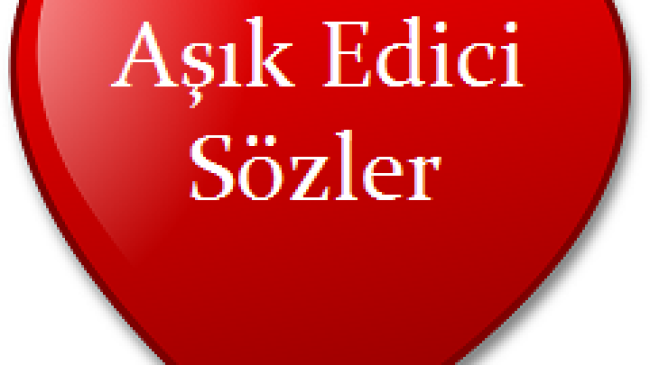 Aşık Edici Sözler