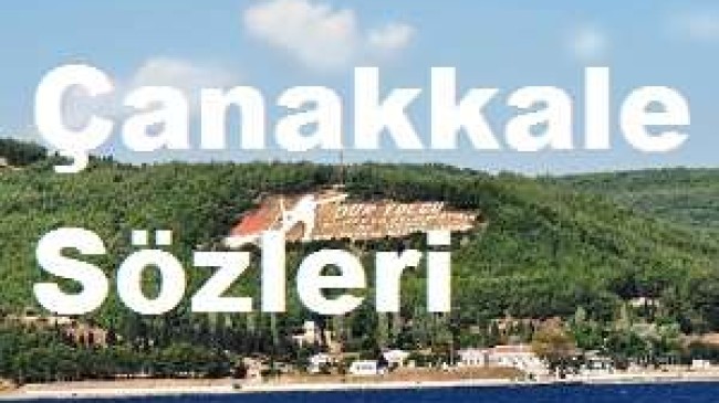 Çanakkale Sözleri – Çanakkale Sözleri Kısa