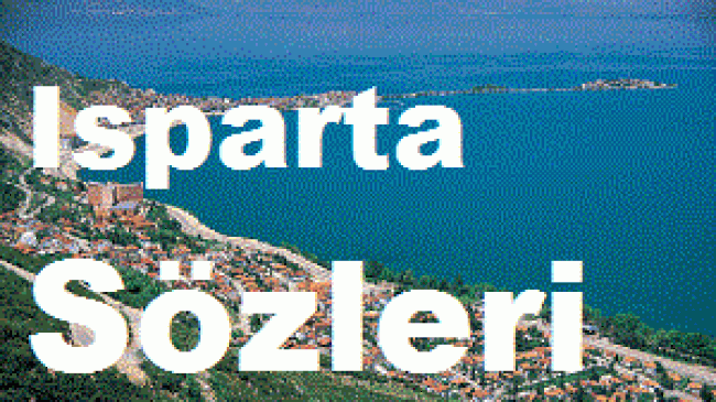 Isparta Sözleri – Isparta Hakkında Sözler